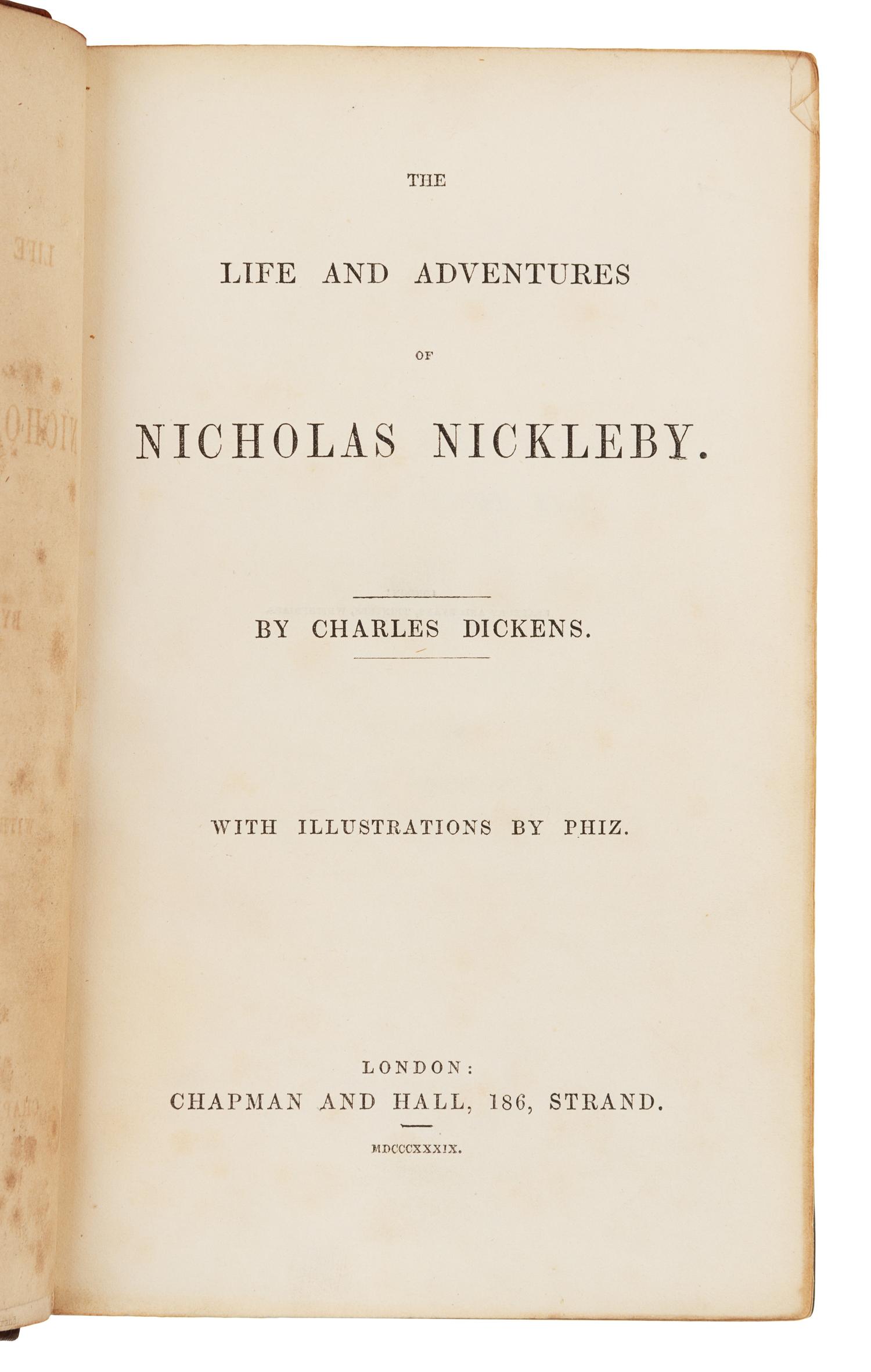 DICKENS, Charles (1812-1870). The Life and Adventures of Nicholas Nickleby. London: Chapman and Hall, 1839.