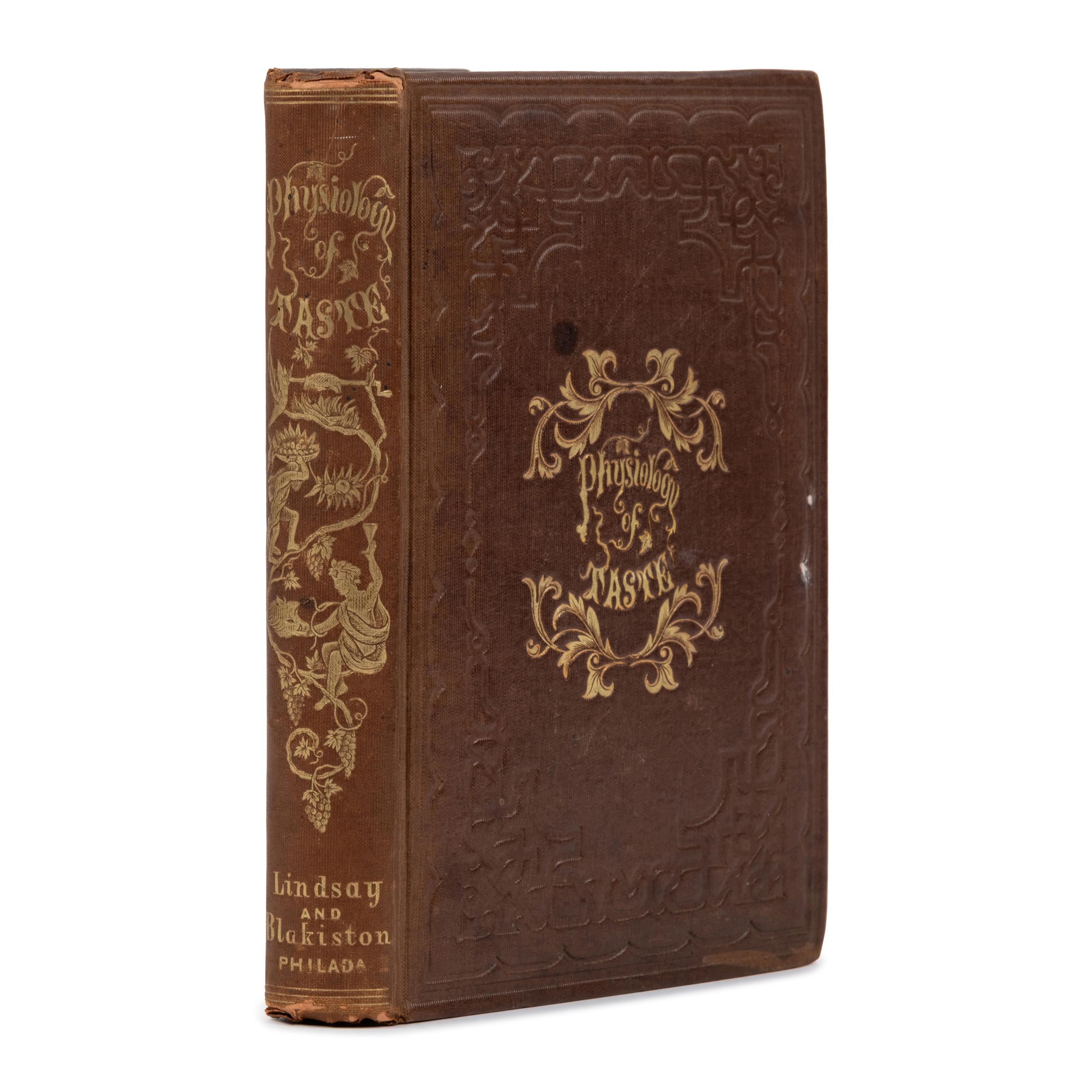 Brillat-Savarin, Jean-Anthelme (1755-1826). The Physiology of Taste; Or, Transcendental Gastronomy . Fayette Robinson, translator. Philadelphia: Lindsay & Blakiston, 1854.
