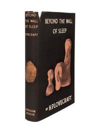 LOVECRAFT, Howard Phillips (1890-1937). Beyond the Wall of Sleep. Sauk City, WI: Arkham House, 1943.