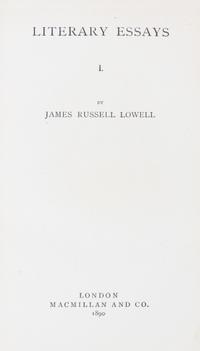 (SANGORSKI) LOWELL, JAMES. The Writings. London, 1890. 10 vols.