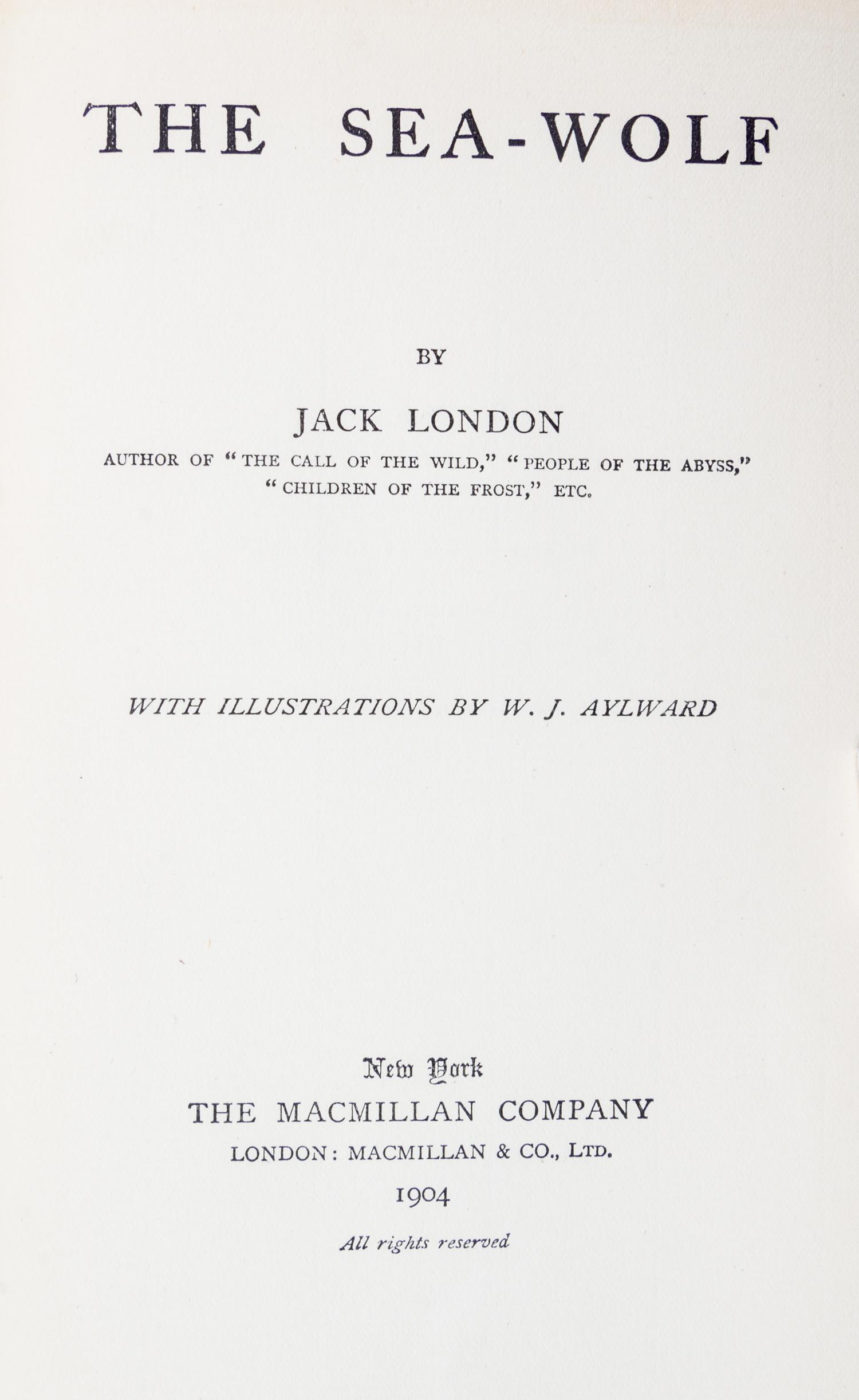 LONDON, JACK. The Sea-Wolf. New York, 1904. First edition, second issue.