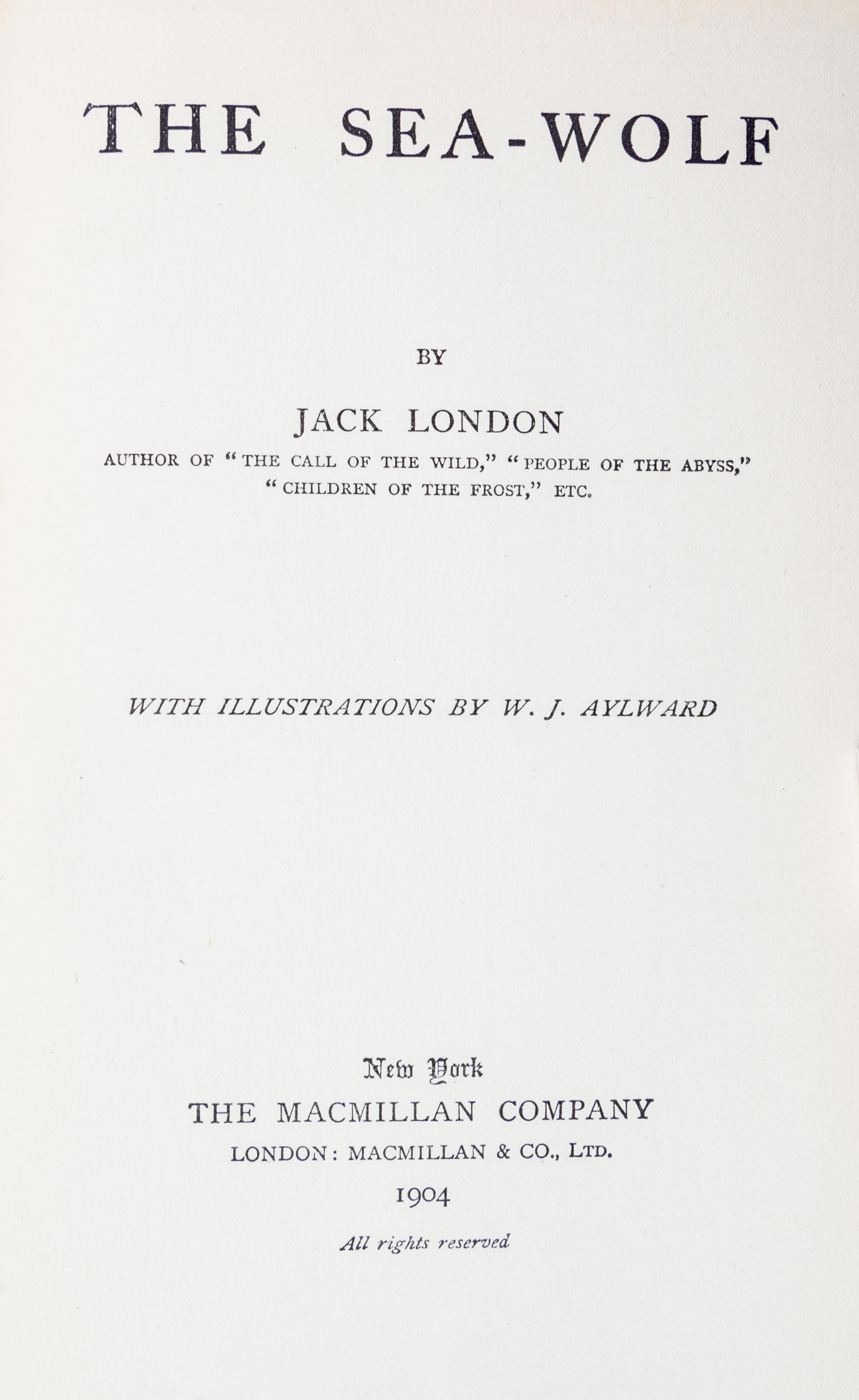 LONDON, JACK. The Sea-Wolf. New York, 1904. First edition, second issue.