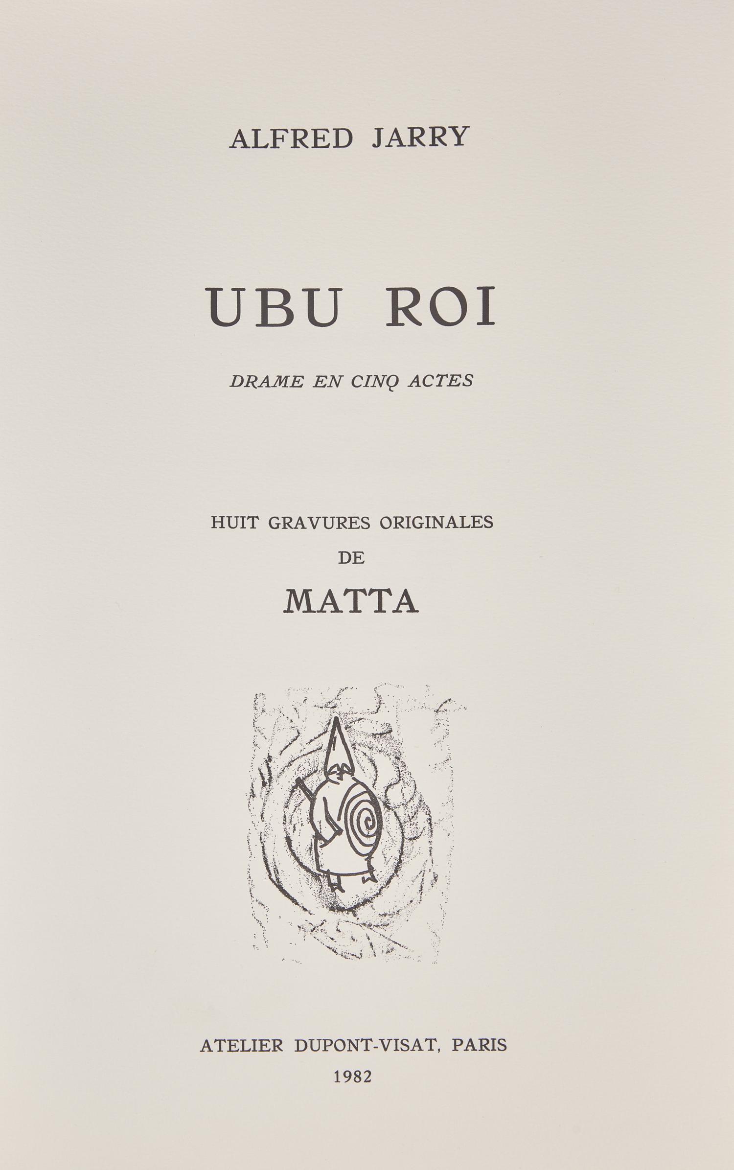 [Matta, Roberto] Jarry, Alfred. Ubu Roi Drame en Cinq Actes