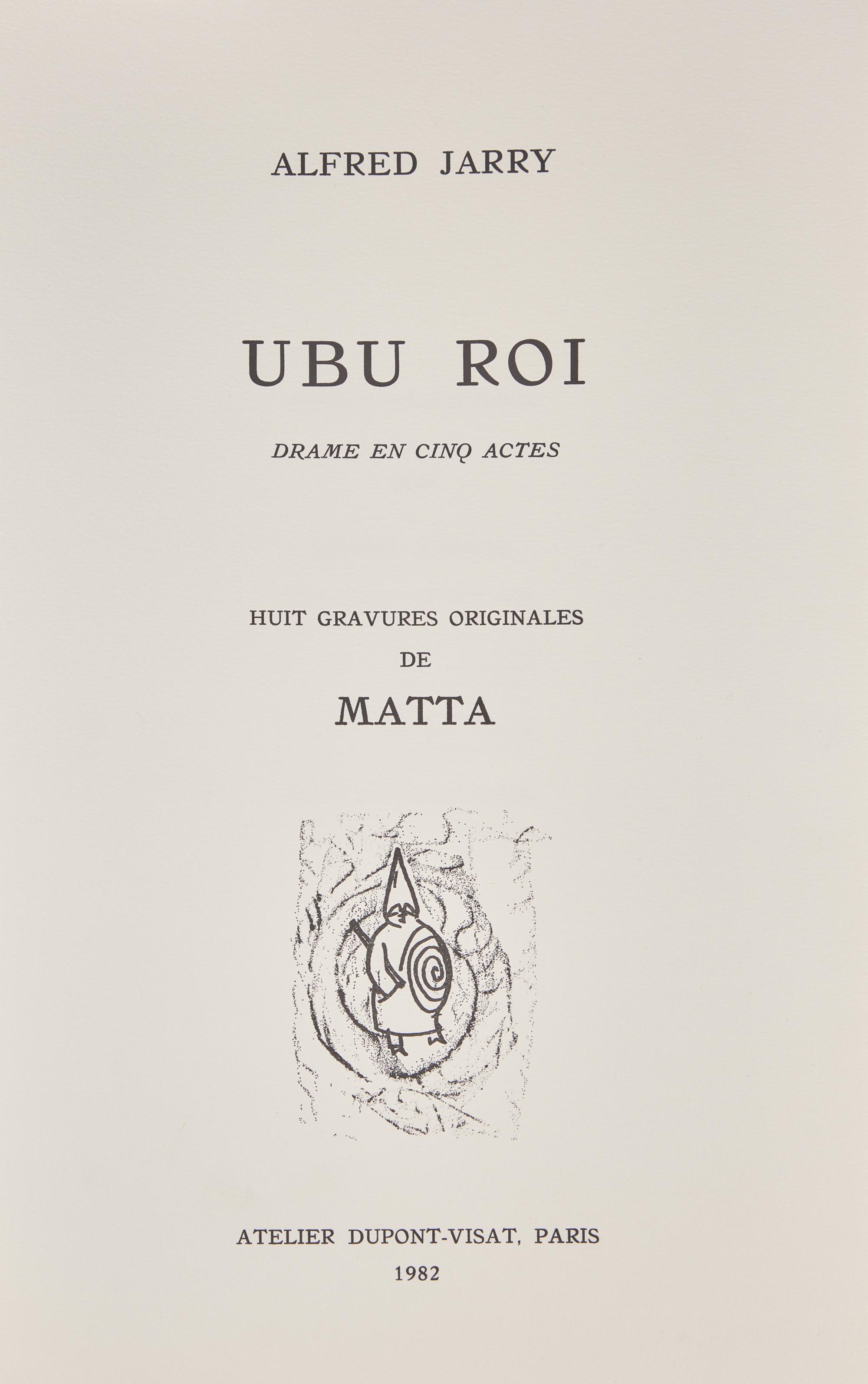[Matta, Roberto] Jarry, Alfred. Ubu Roi Drame en Cinq Actes