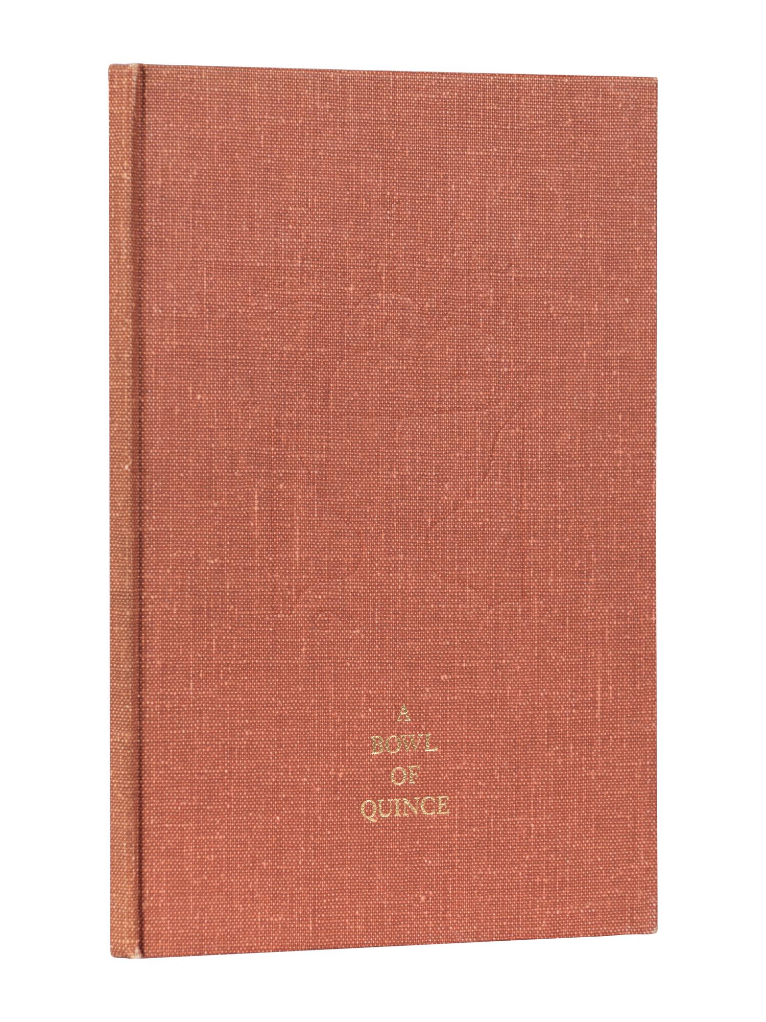 [RITCHIE, Ward (1905-1996) – SANTA SUSANA PRESS]. RITCHIE, Ward. A Bowl of Quince. Pasadena: Santa Susana Press, 1977.