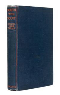 MOUNTEVANS, Edward Evans, Baron (1880-1957). South with Scott. London, 1921. FIRST EDITION, FIRST ISSUE, PUBLISHER'S REVIEW COPY.