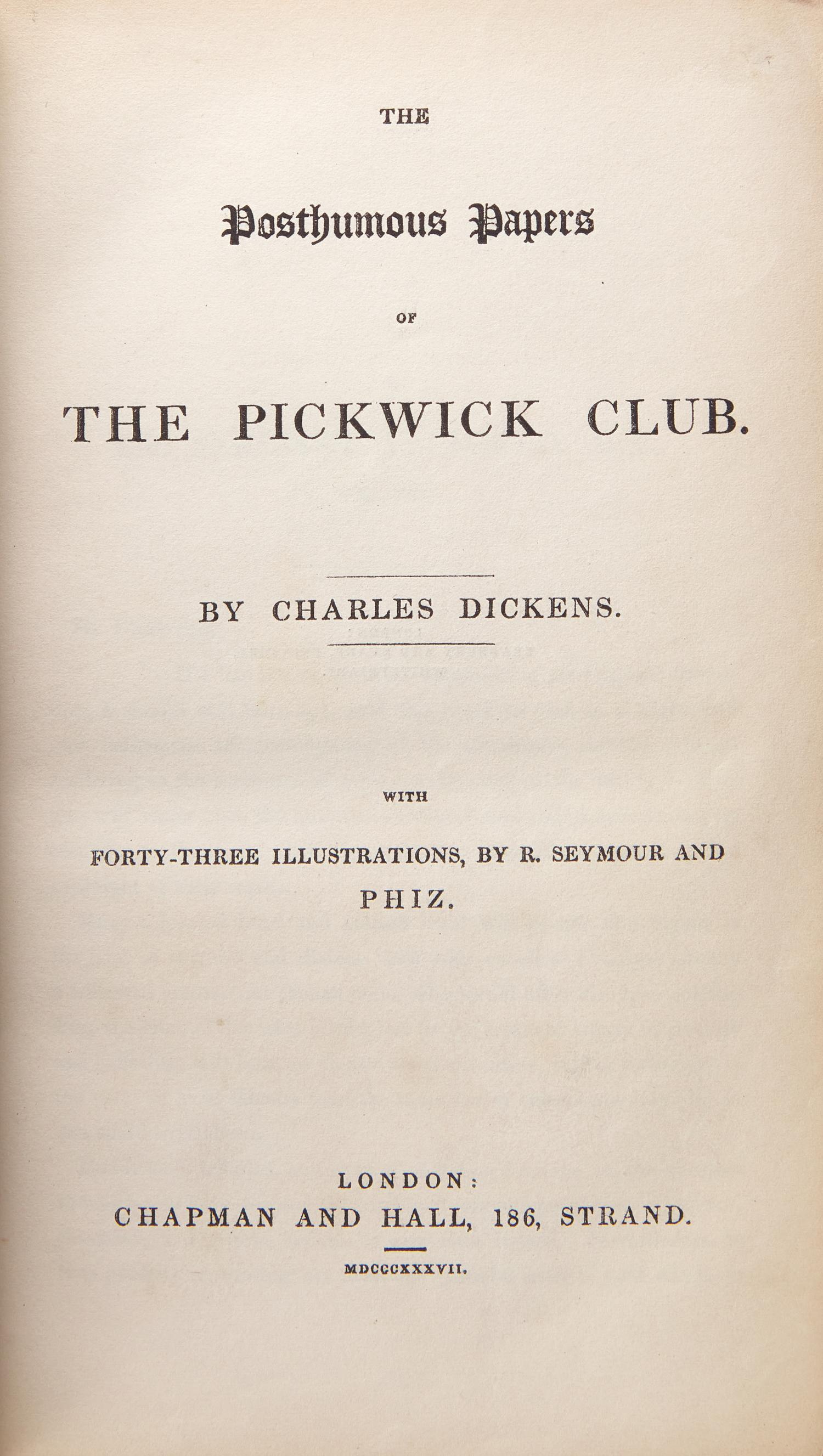 DICKENS, Charles (1812-1870). The Posthumous Papers of the Pickwick Club. London: Chapman and Hall, 1837.