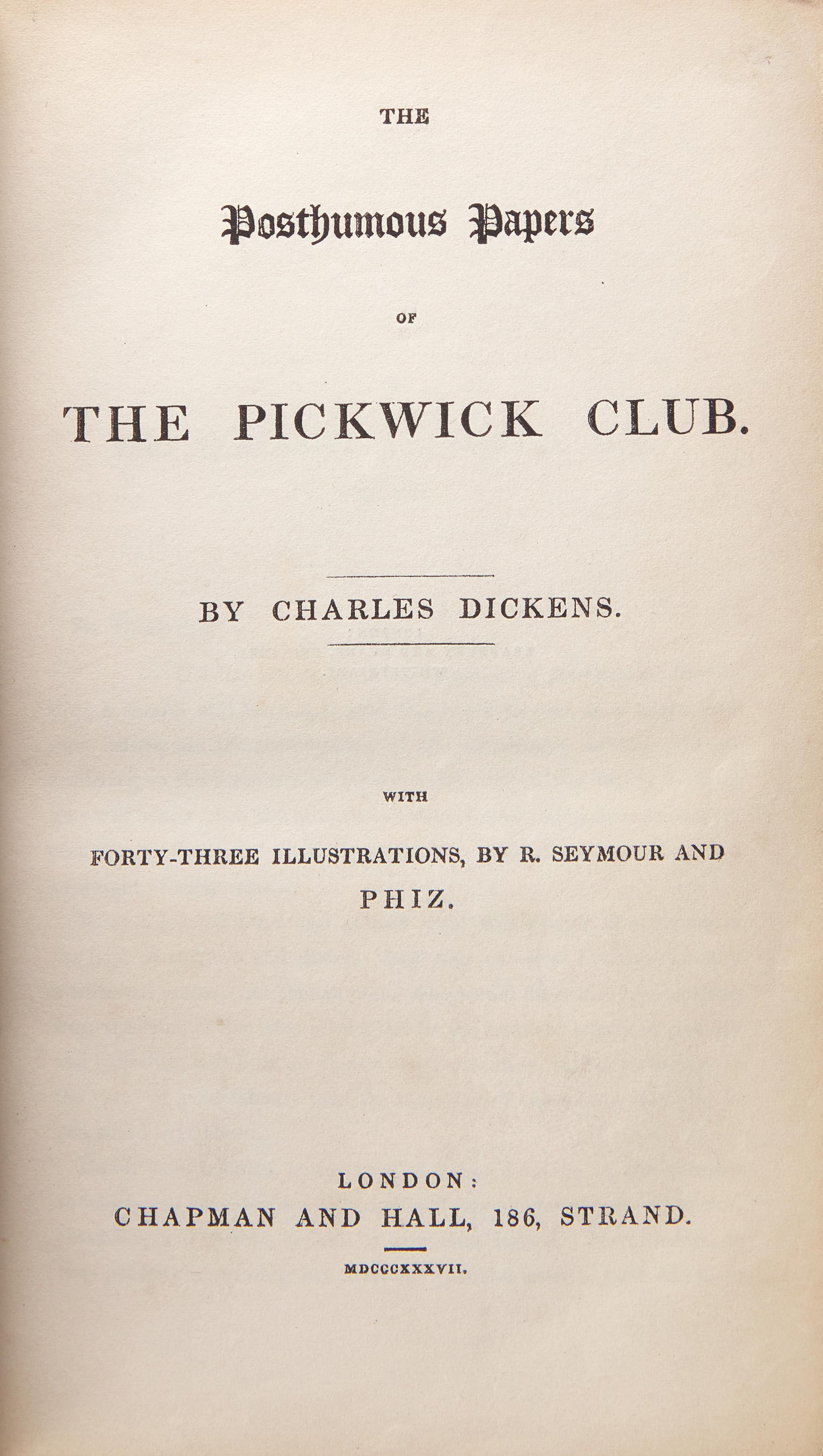 DICKENS, Charles (1812-1870). The Posthumous Papers of the Pickwick Club. London: Chapman and Hall, 1837.