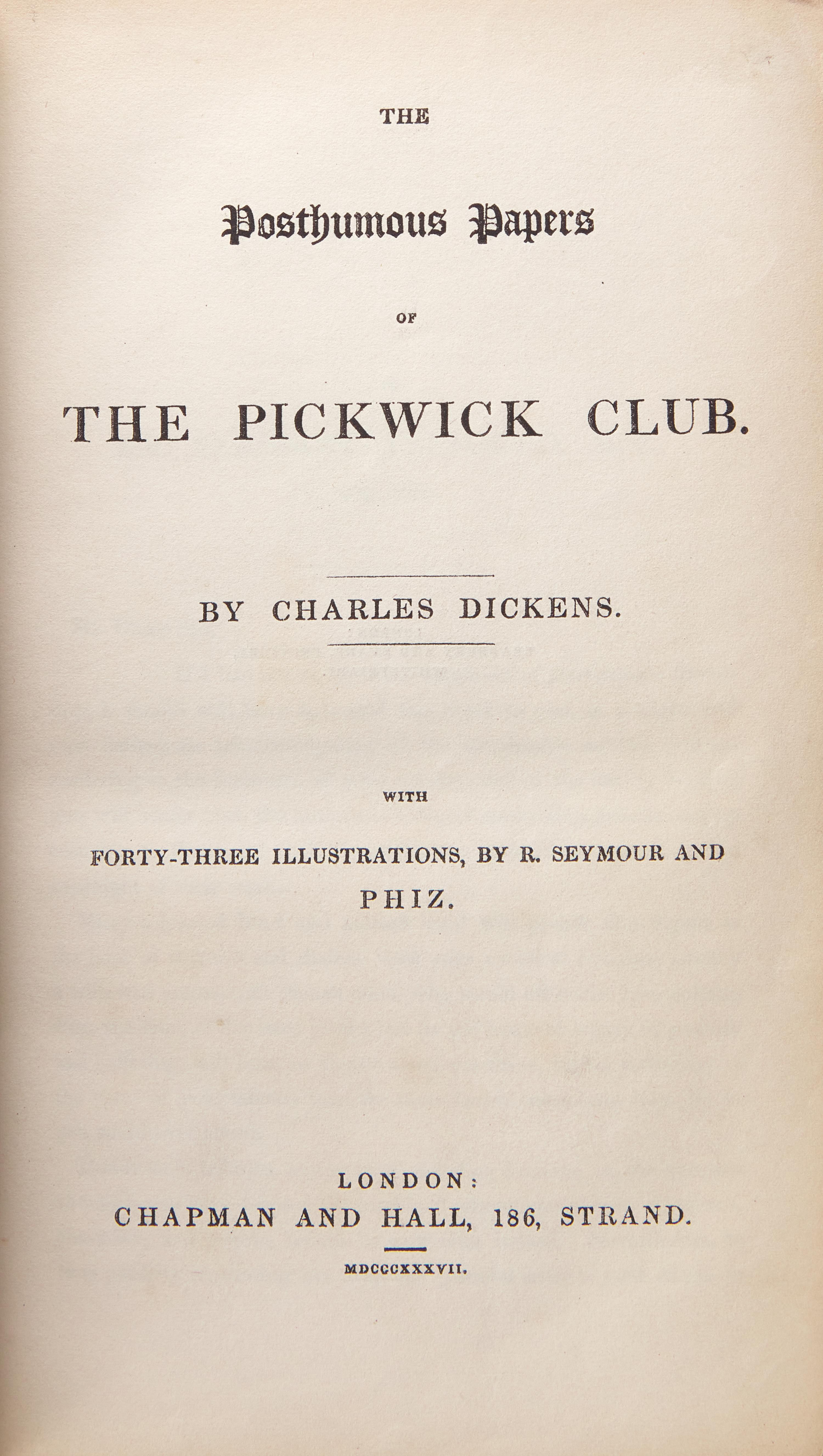 DICKENS, Charles (1812-1870). The Posthumous Papers of the Pickwick Club. London: Chapman and Hall, 1837.