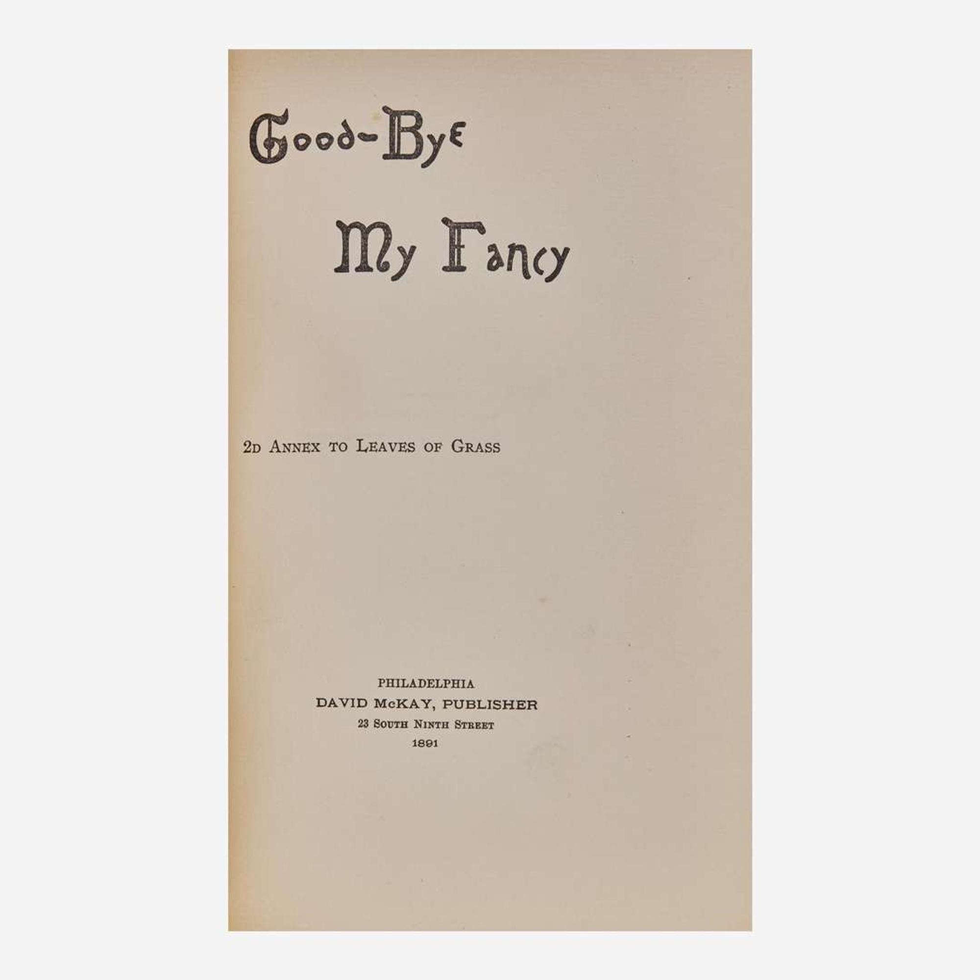[Literature] (Whitman, Walt) Good-Bye My Fancy, 2d Annex to Leaves of Grass