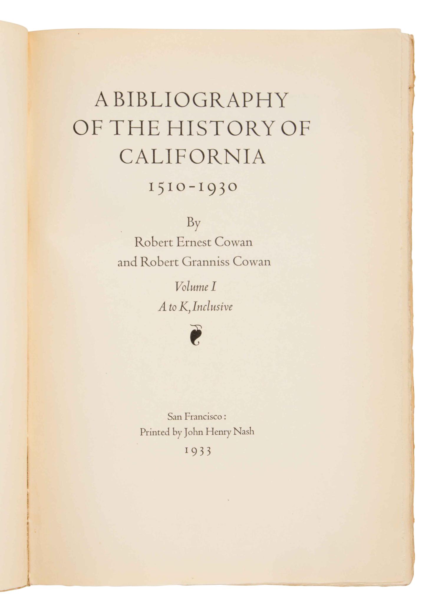 Cowan, Robert Ernest (his copy) and Robert Granniss. A Bibliography of the History of California 1510-1930 . Vols I-III: San Francisco: Henry Nash, 1933; Vol. IV: Los Angeles: Torrez Press, 1965.