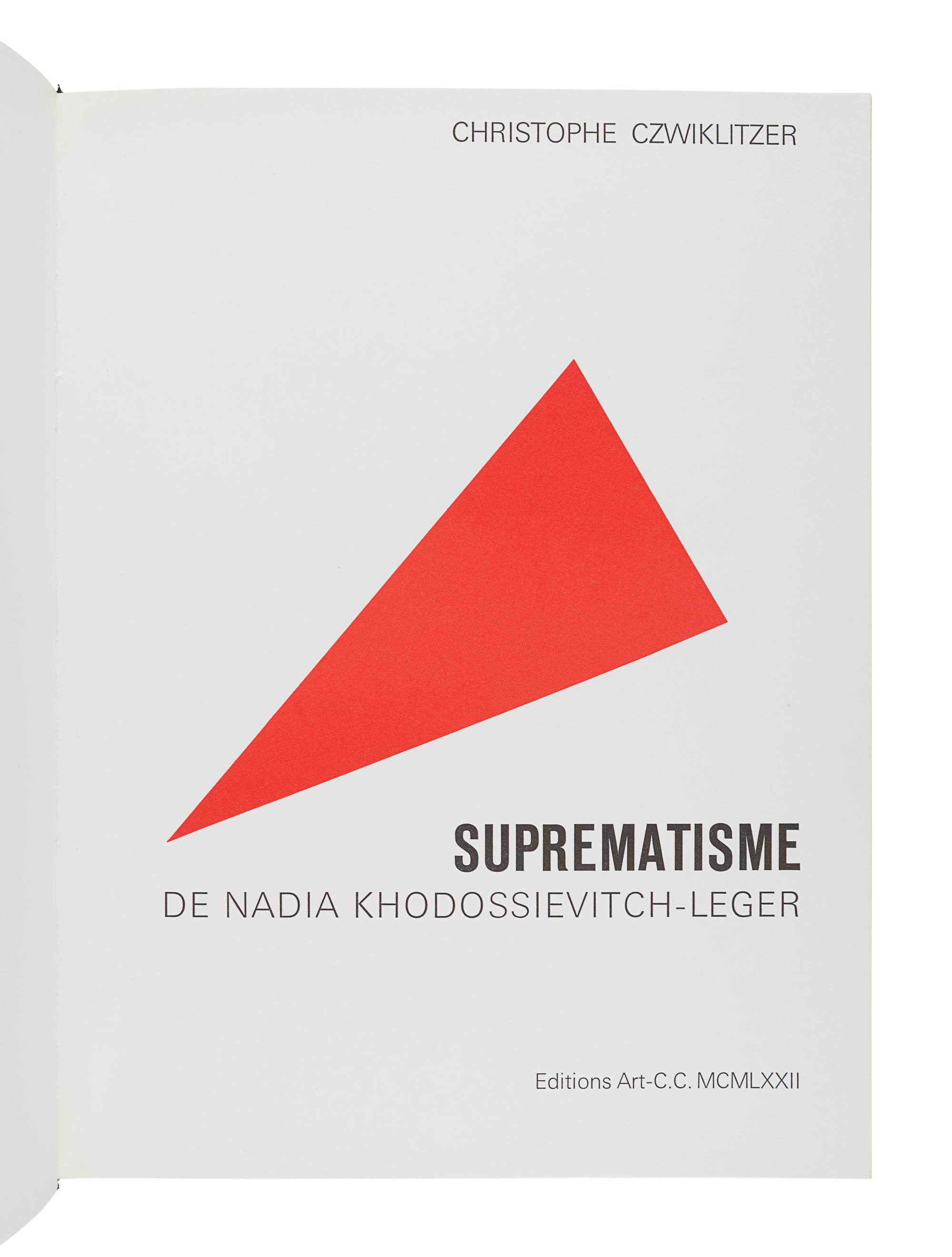 CZWIKLITZER, Chirstophe. Suprematisme de Nadia Khodossievitch-Leger. Paris: Editions Art-C.C., 1972.