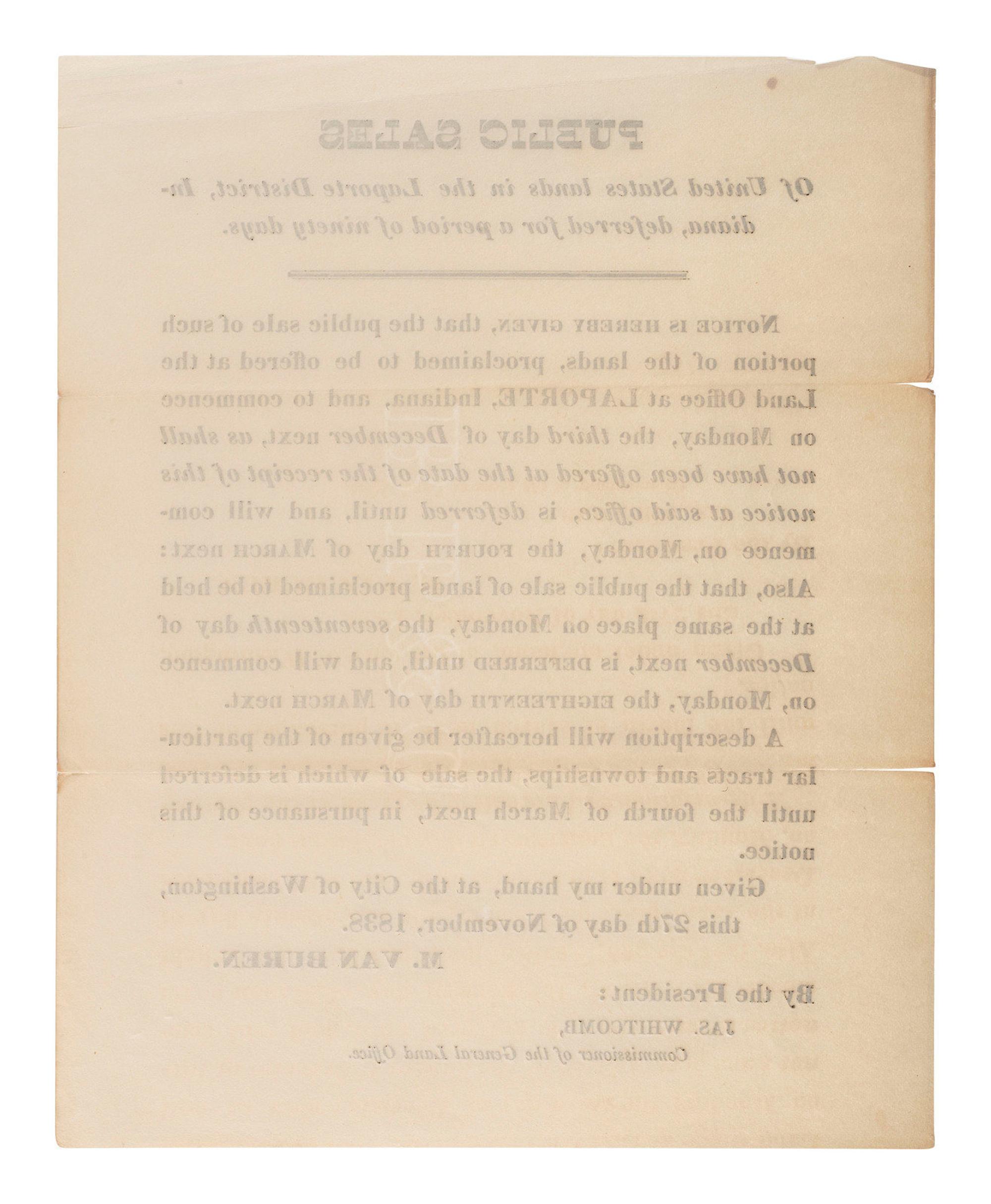 [VAN BUREN, Martin (1782-1862)]. Public Sales of United States lands in the Laporte District, Indiana, deferred for a period of ninety days. Signed in type "M. Van Buren" as U.S. President. 27 November 1838.