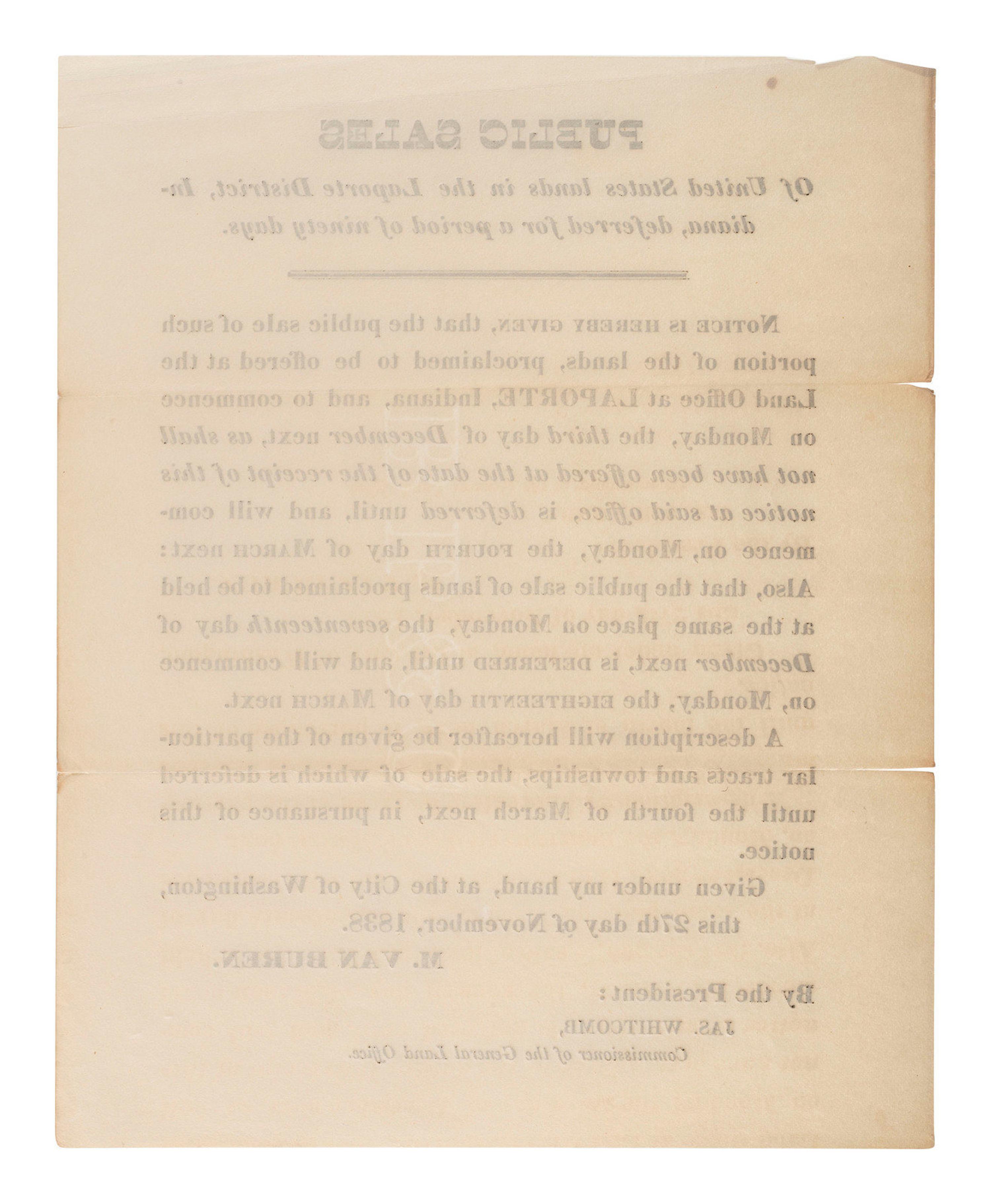 [VAN BUREN, Martin (1782-1862)]. Public Sales of United States lands in the Laporte District, Indiana, deferred for a period of ninety days. Signed in type "M. Van Buren" as U.S. President. 27 November 1838.