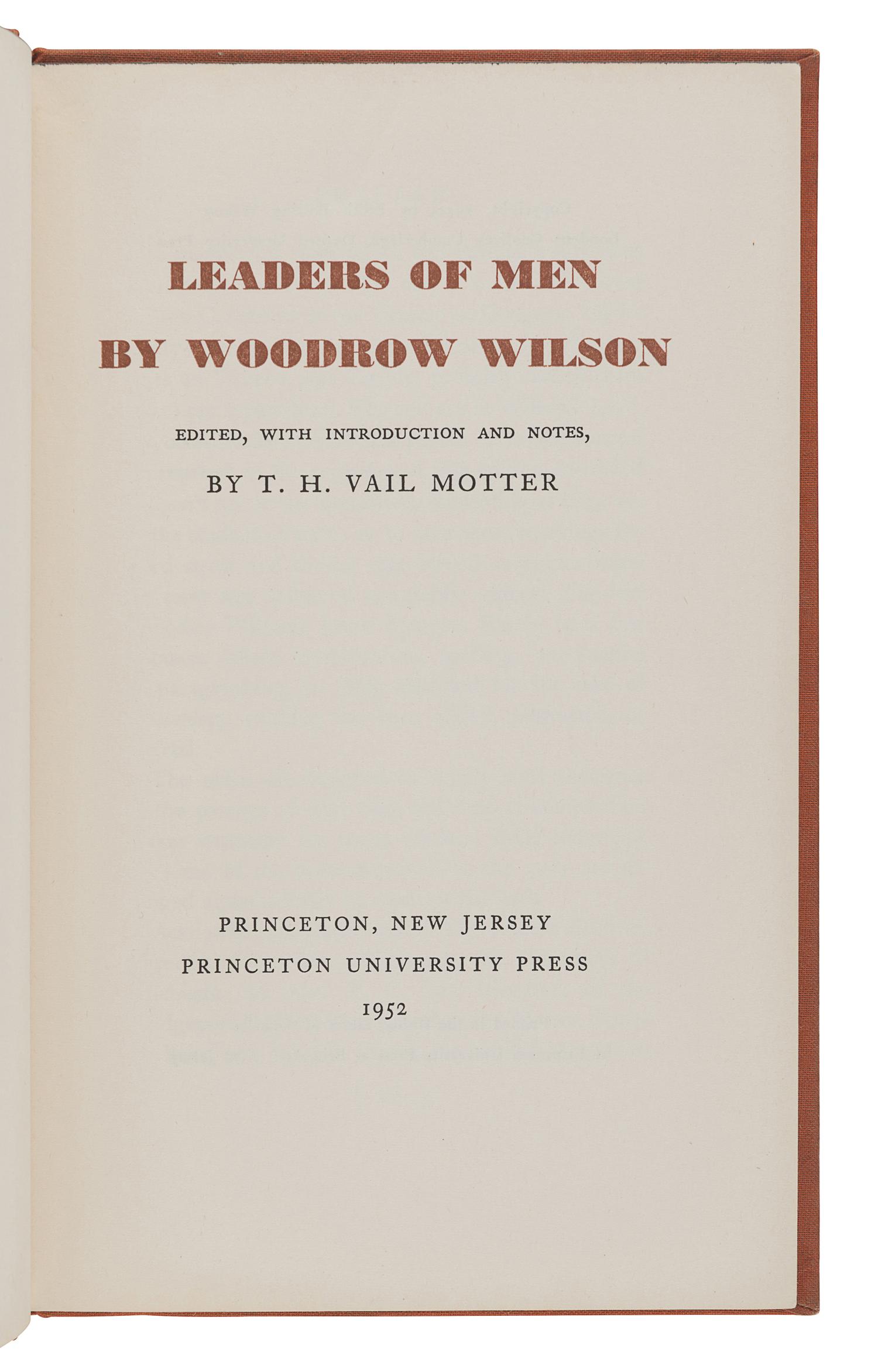 [CHICAGO] -- [DALEY, Richard J. (1902-1976), his copy]. WILSON, Woodrow (1856-1924). Leaders of Men . Princeton: Princeton University Press, 1952.