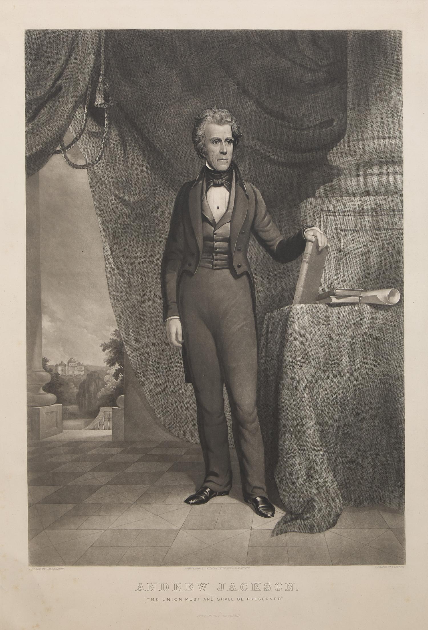 [Presidential] Sartain, John. Andrew Jackson. "The Union Must and Shall Be Preserved"