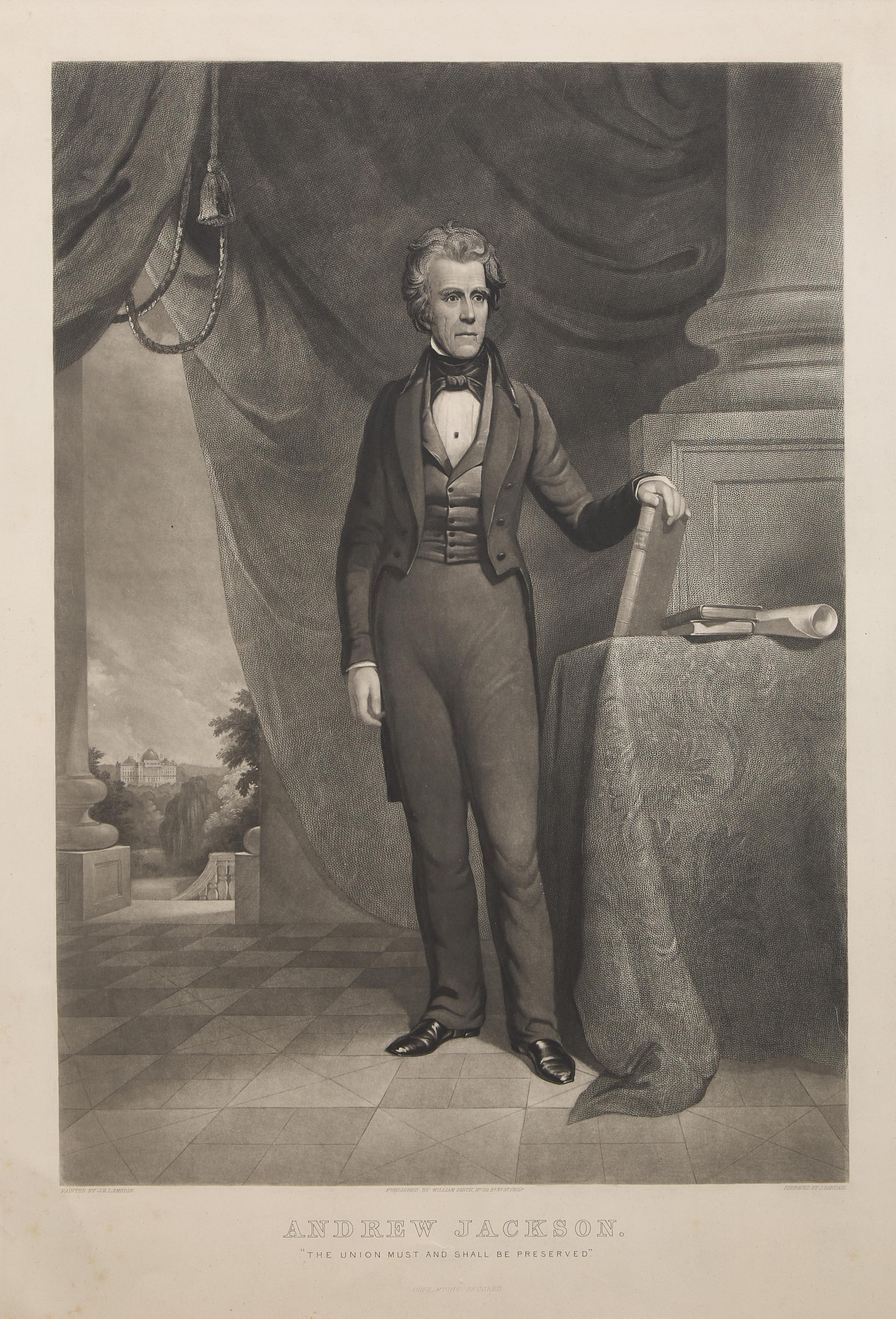 [Presidential] Sartain, John. Andrew Jackson. "The Union Must and Shall Be Preserved"
