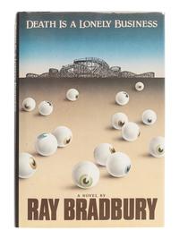 BRADBURY, Ray (1920-2012). Death is a Lonely Business. New York: Alfred A. Knopf, 1985.