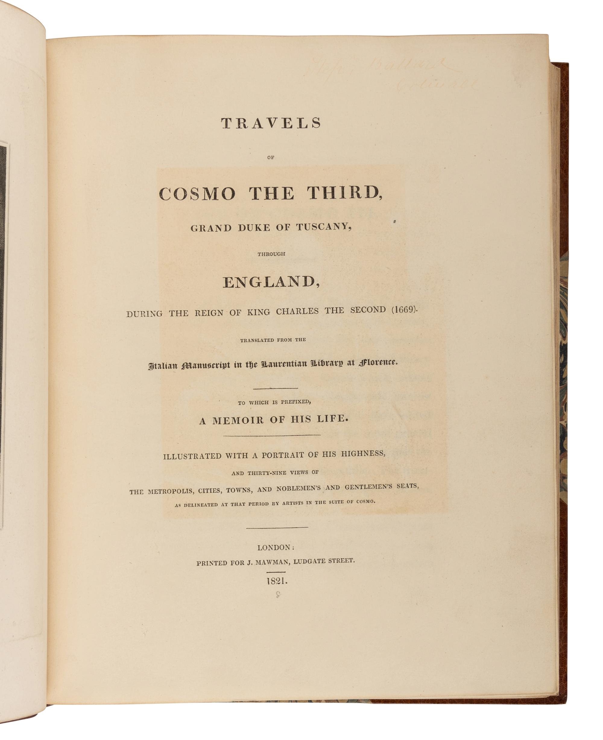 [MAGALOTTI, Lorenzo (1637-1712)]. Travels of Cosmo the Third, Grand Duke of Tuscany, through England, During the Reign of King Charles the Second... To Which is Prefixed, a Memoir of His Life . London: J. Mawman, 1821.