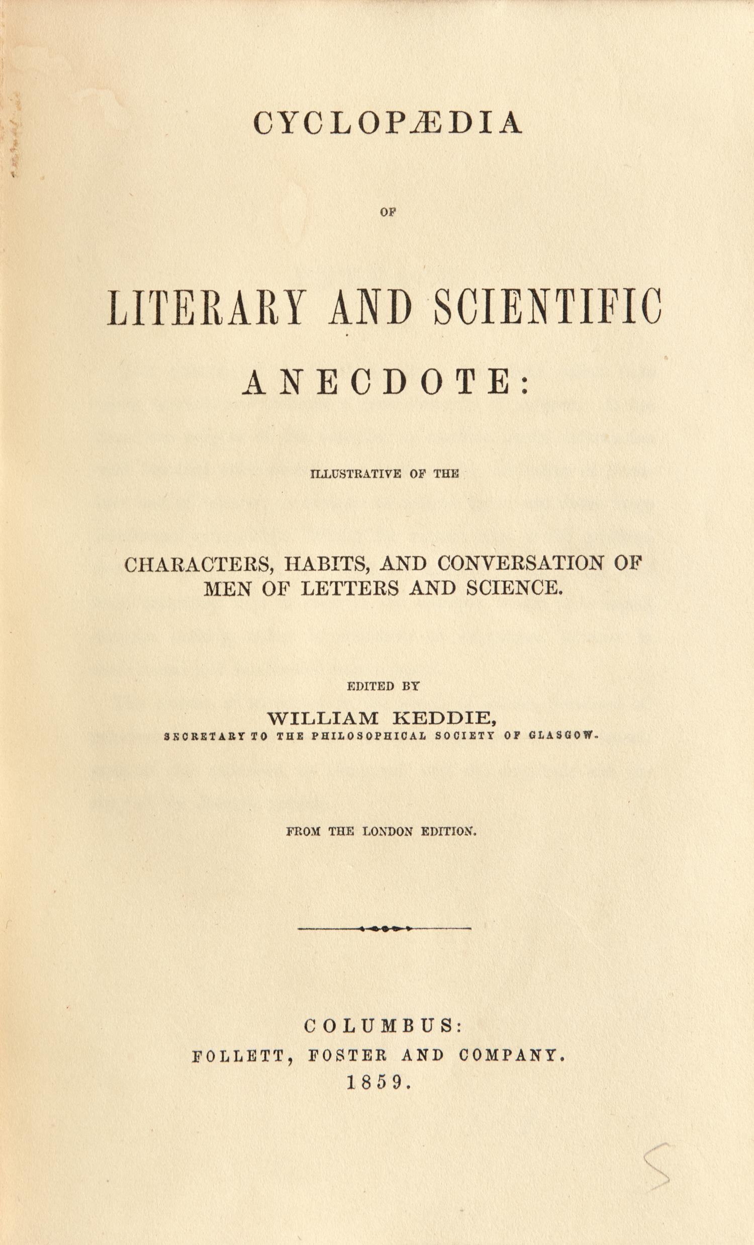 [LINCOLN, Abraham (1809-1865), his copy]. KEDDIE, William (1809-1877), editor. Cyclopaedia of Literary and Scientific Anecdote . Columbus: Follett, Foster and Company, 1859.