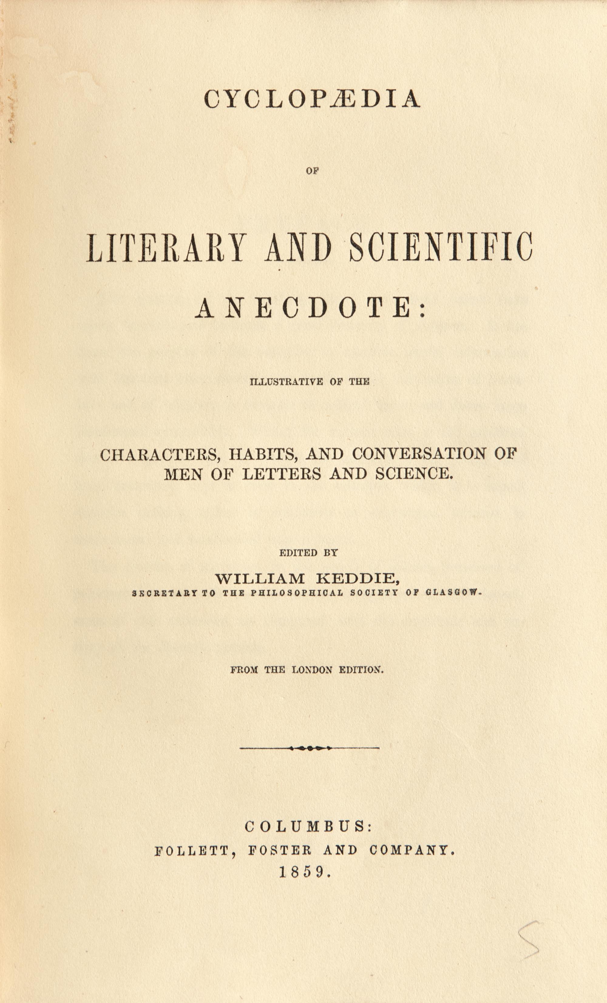 [LINCOLN, Abraham (1809-1865), his copy]. KEDDIE, William (1809-1877), editor. Cyclopaedia of Literary and Scientific Anecdote . Columbus: Follett, Foster and Company, 1859.