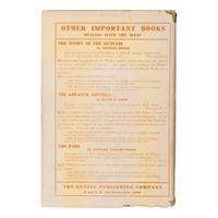 Grey, Zane (1872-1939). The Last of the Plainsmen . New York: The Outing Publishing Company, 1908.