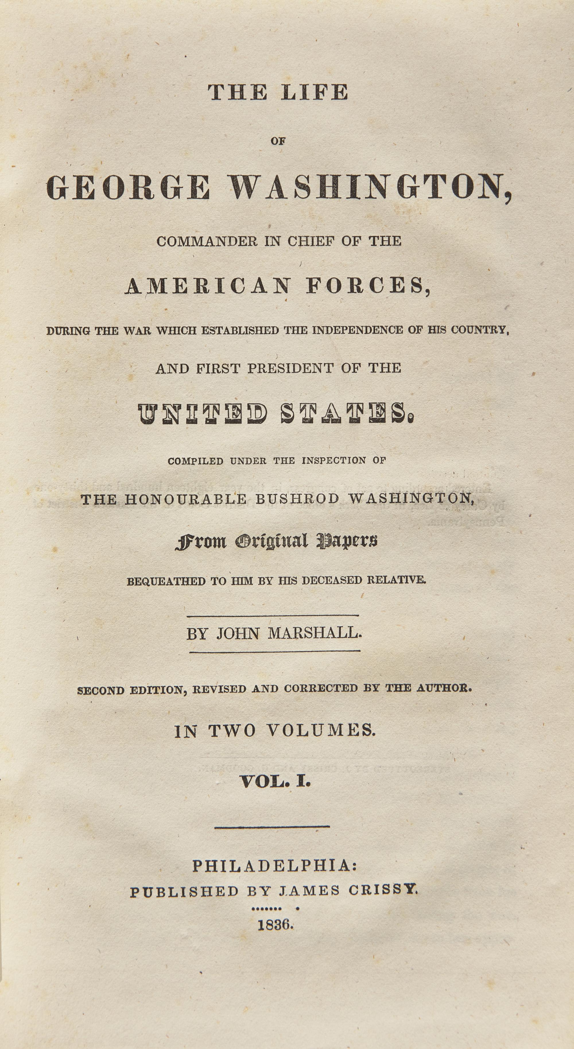 [AMERICANA]. MARSHALL, John. The Life of George Washington ... Philadelphia: Published by James Crissy, 1836.