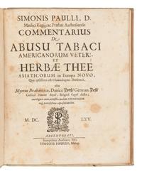 [Natural History] Paulli, Simon. Commentarius de Abusu Tabaci Americanorum Veteri, et Herbae thee Asiaticorum in Europa Novo...
