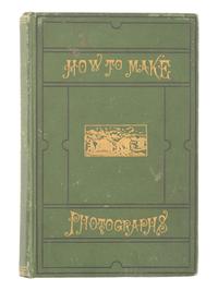 ROCHE, T.C. How to Make Photographs: A Manual for Amateurs . 1886. [ With: ] Literature and ephemera.