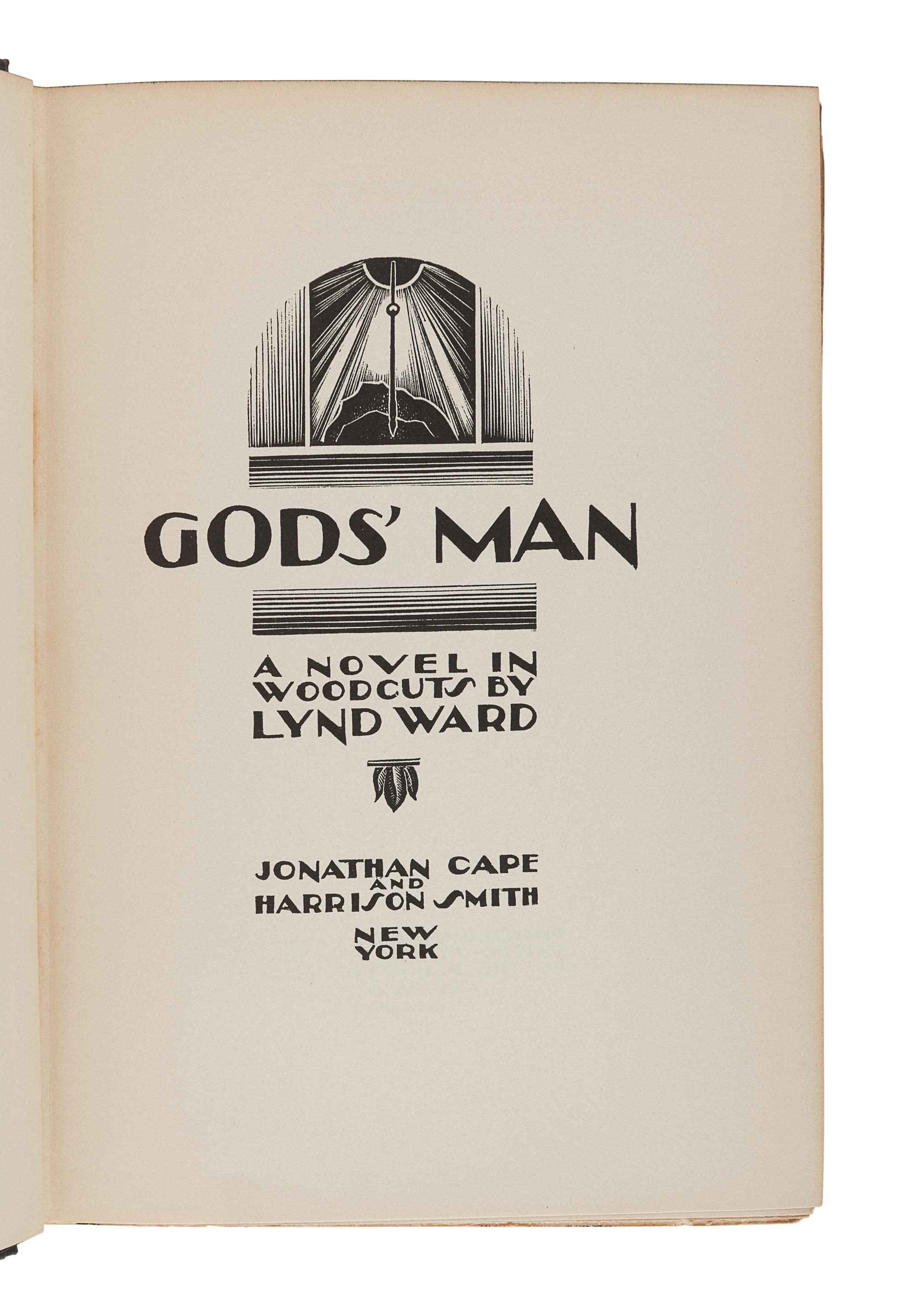 WARD, Lynd (1905-1985). Gods’ Man. New York: Jonathan Cape and Harrison Smith, 1929.