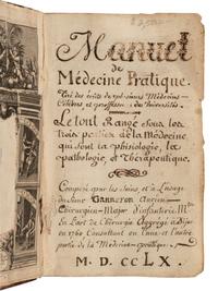 [MANUSCRIPT—MEDICINE]. [GANNERON]. “Manuel pratique de medecine pratique… Compose par les soins, et a l'usage du sieur Ganneron ancien chirurgien-major d'infanterie m[ai]tre en l'art de chirurgie aggrege a Dijon en 1760 consultant en l'une et l'autre partie de la medecine-pratique.” [France, Dijon?], 1760.