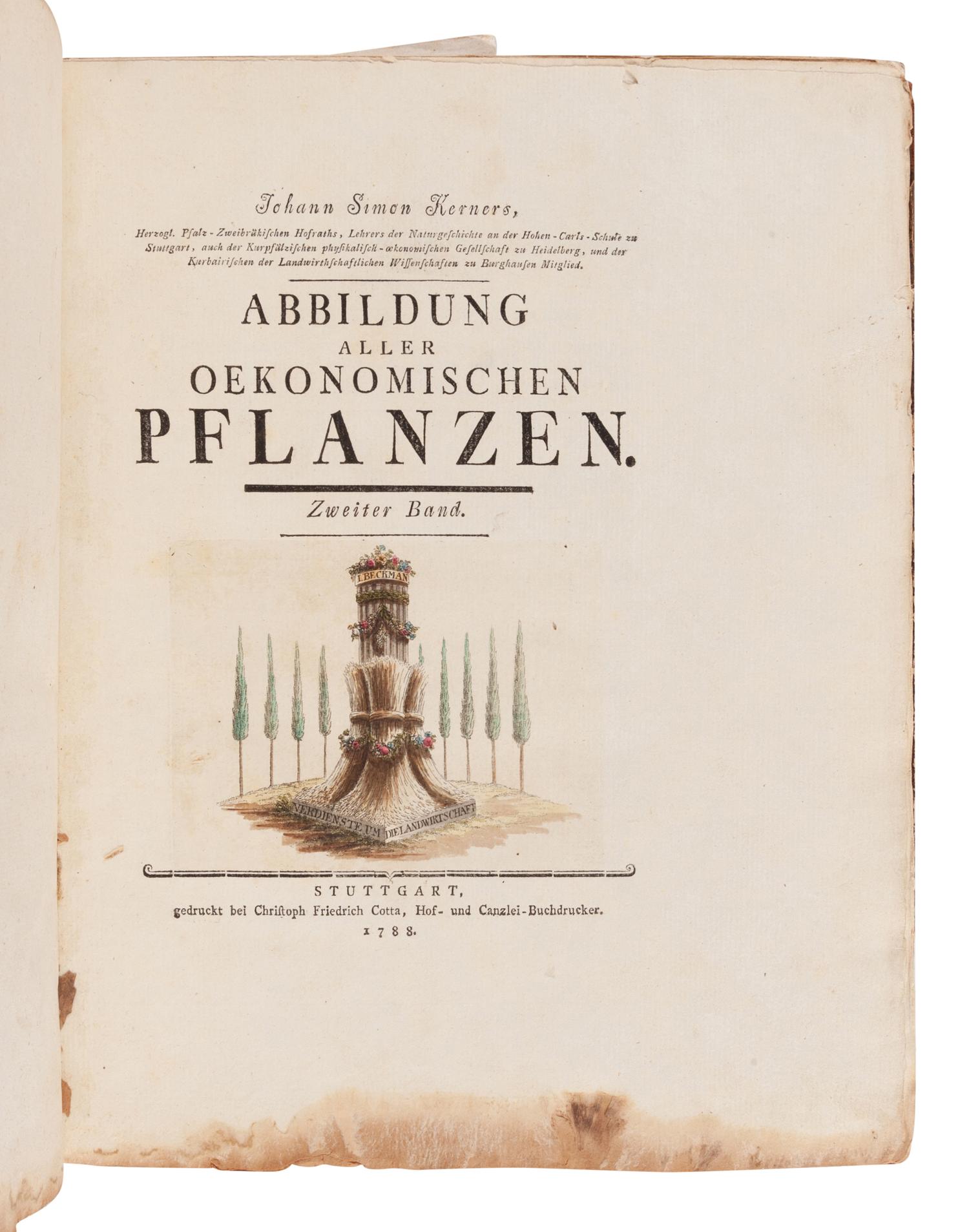 KERNER, Johann Simon (1755-1830). Abbildung Aller Oekonomischen Pflanzen. Stuttgart: Christoph Friedrich Cotta, 1786, 1788.