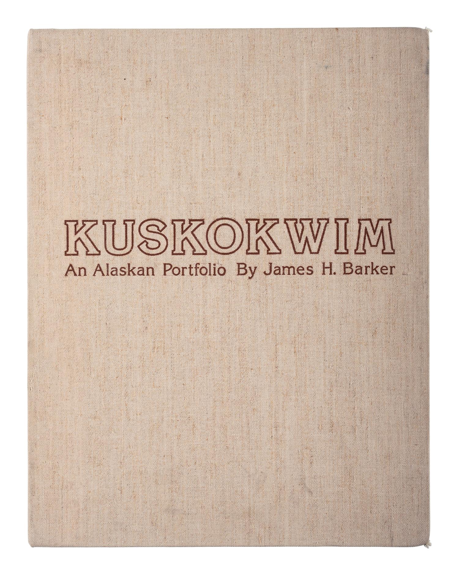 BARKER, James H., photographer. Kuskokwim: An Alaskan Portfolio . [Bethel, AK]: James H. Barker, 1977.