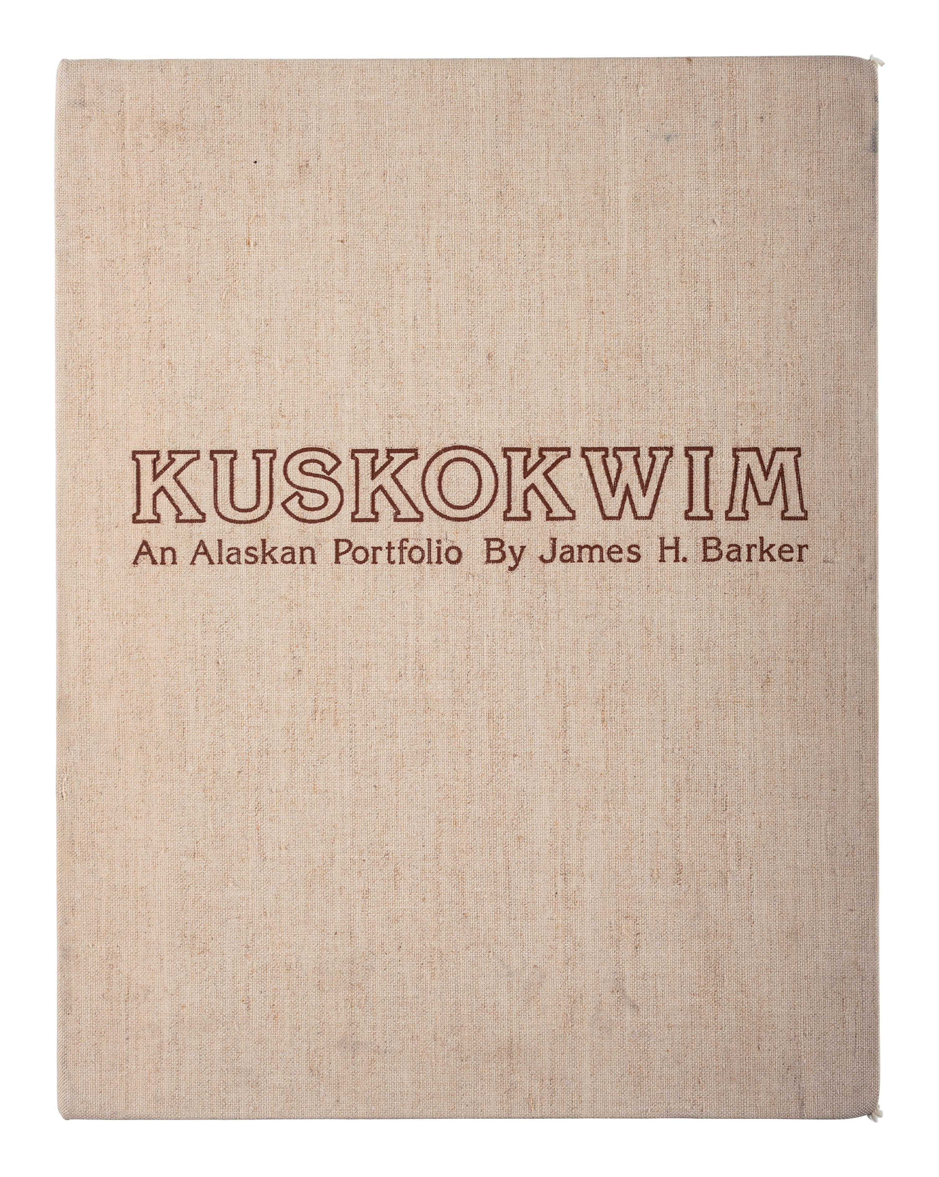 BARKER, James H., photographer. Kuskokwim: An Alaskan Portfolio . [Bethel, AK]: James H. Barker, 1977.