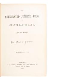 America in Literature & the Arts CLEMENS, Samuel (“Mark Twain”) (1835-1910). The Celebrated Jumping Frog of Calaveras County, and Other Stories . Edited by John Paul [Charles Henry Webb]. New York: John A. Gray & Green for C.H. Webb, 1867.