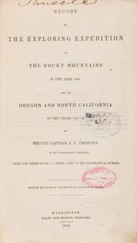 [Americana] Fremont, John Charles. Report of The Exploring Expedition to The Rocky Mountains in the year 1842, and to Oregon and North California in the years 1843-'44