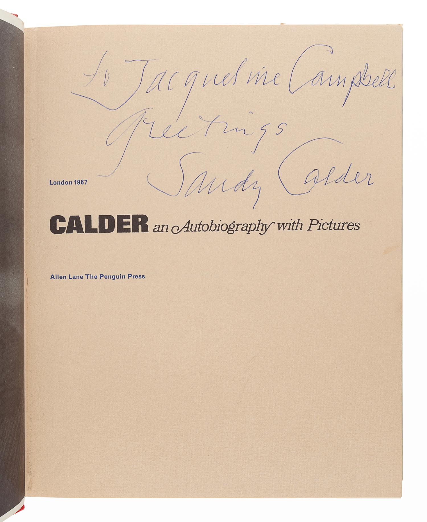 CALDER, Alexander (1898-1976). Calder. An Autobiography with Pictures. London: Allen Lane The Penguin Press, 1967.