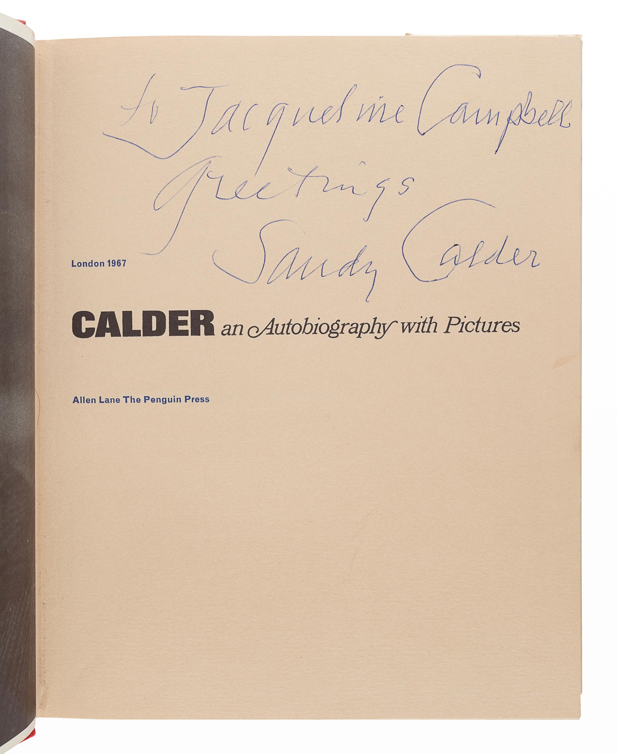 CALDER, Alexander (1898-1976). Calder. An Autobiography with Pictures. London: Allen Lane The Penguin Press, 1967.