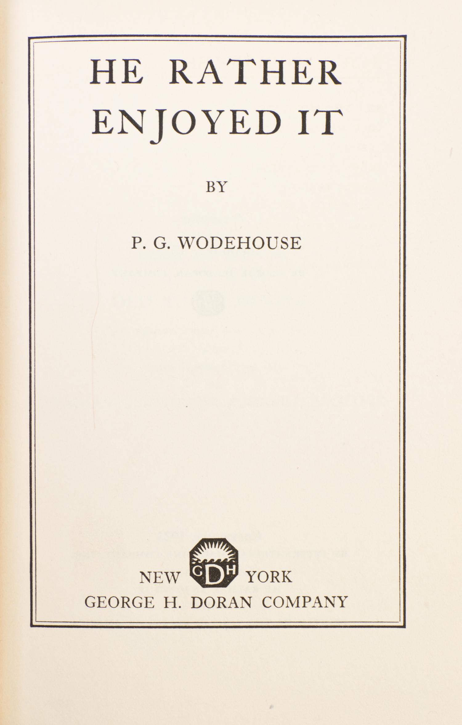WODEHOUSE, P.G. He Rather Enjoyed It. New York, (1925). First American edition. With dust jacket.