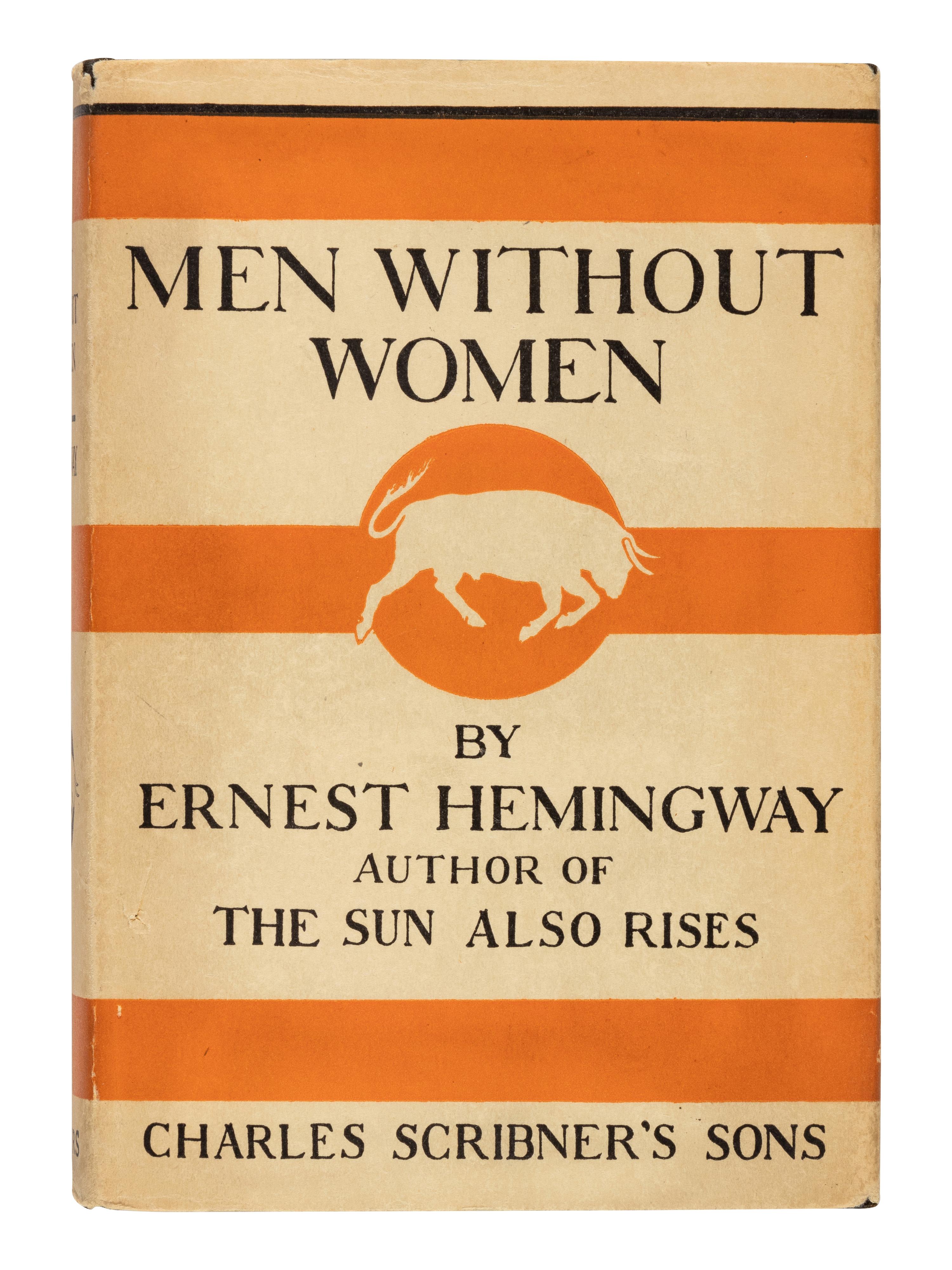 HEMINGWAY, Ernest (1899-1961). Men Without Women . New York: Scribner's, 1927.