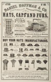 [ADVERTISING]. Daniel Hoffman & Co. Wholesale Manufacturers Hats, Caps and Furs. New York: Wilbur & Hastings, 1866.