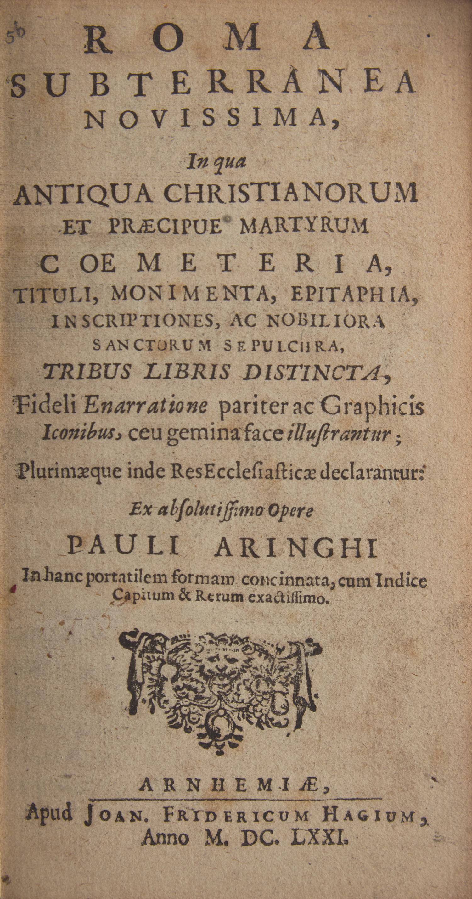 [Religion] Aringhi, Paul. Roma Subterranea Novissima, in qua Antiqua Christianorum et Praecipue Martyrum...