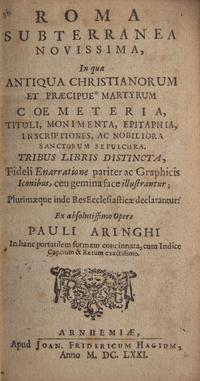 [Religion] Aringhi, Paul. Roma Subterranea Novissima, in qua Antiqua Christianorum et Praecipue Martyrum...