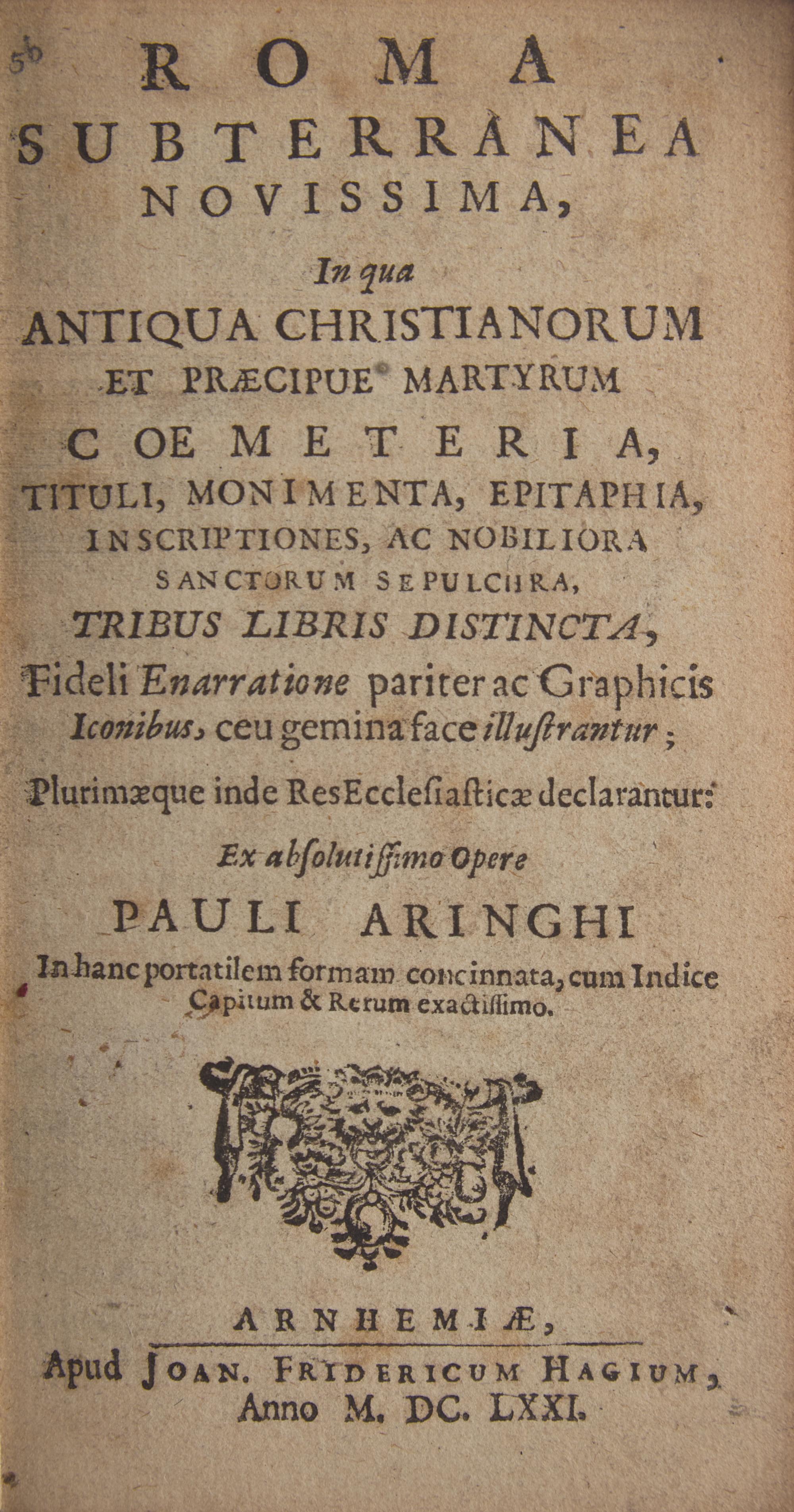 [Religion] Aringhi, Paul. Roma Subterranea Novissima, in qua Antiqua Christianorum et Praecipue Martyrum...