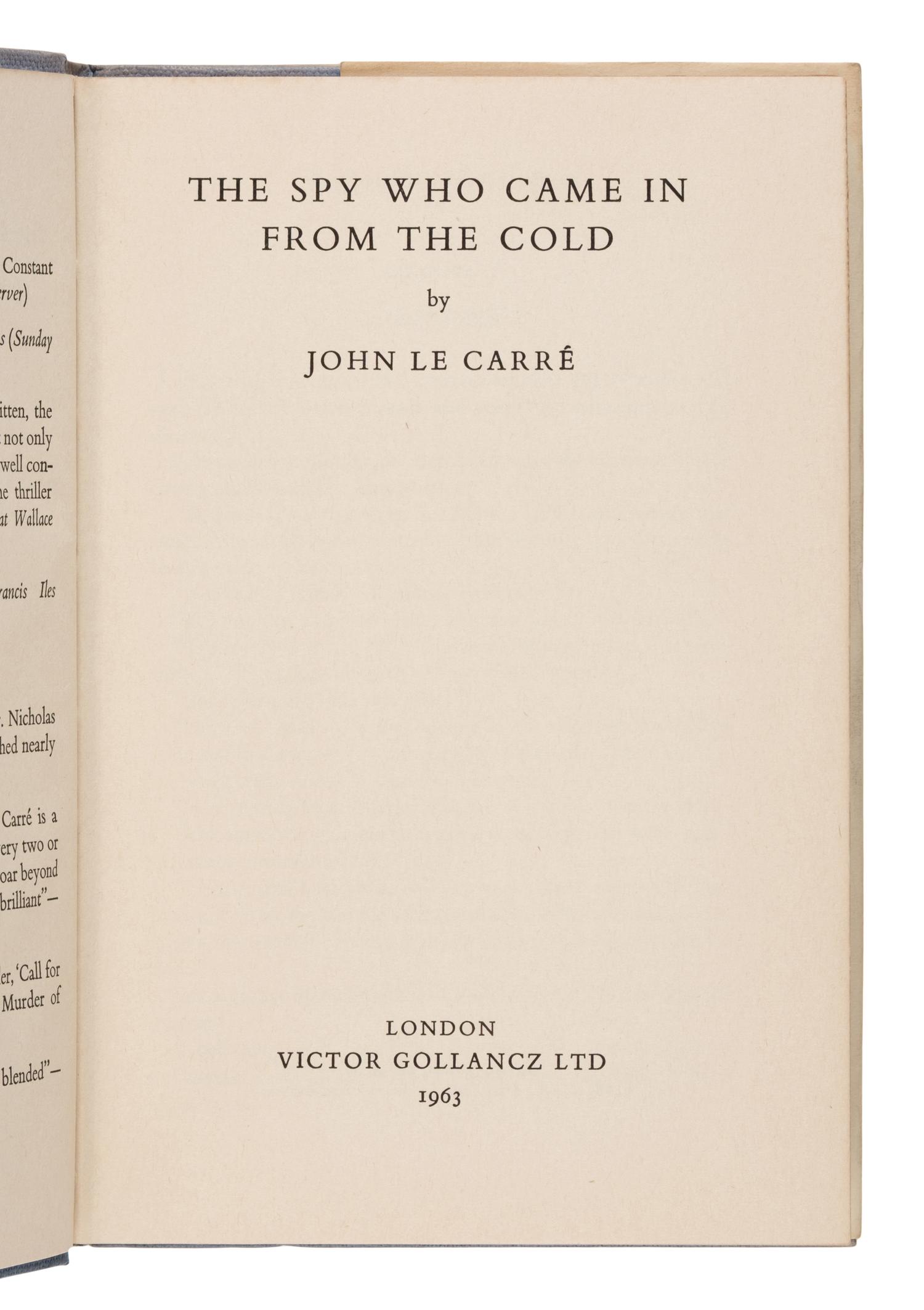 Le Carre, John (1931-2020). The Spy Who Came In from the Cold . London: Victor Gollancz Ltd., 1963.