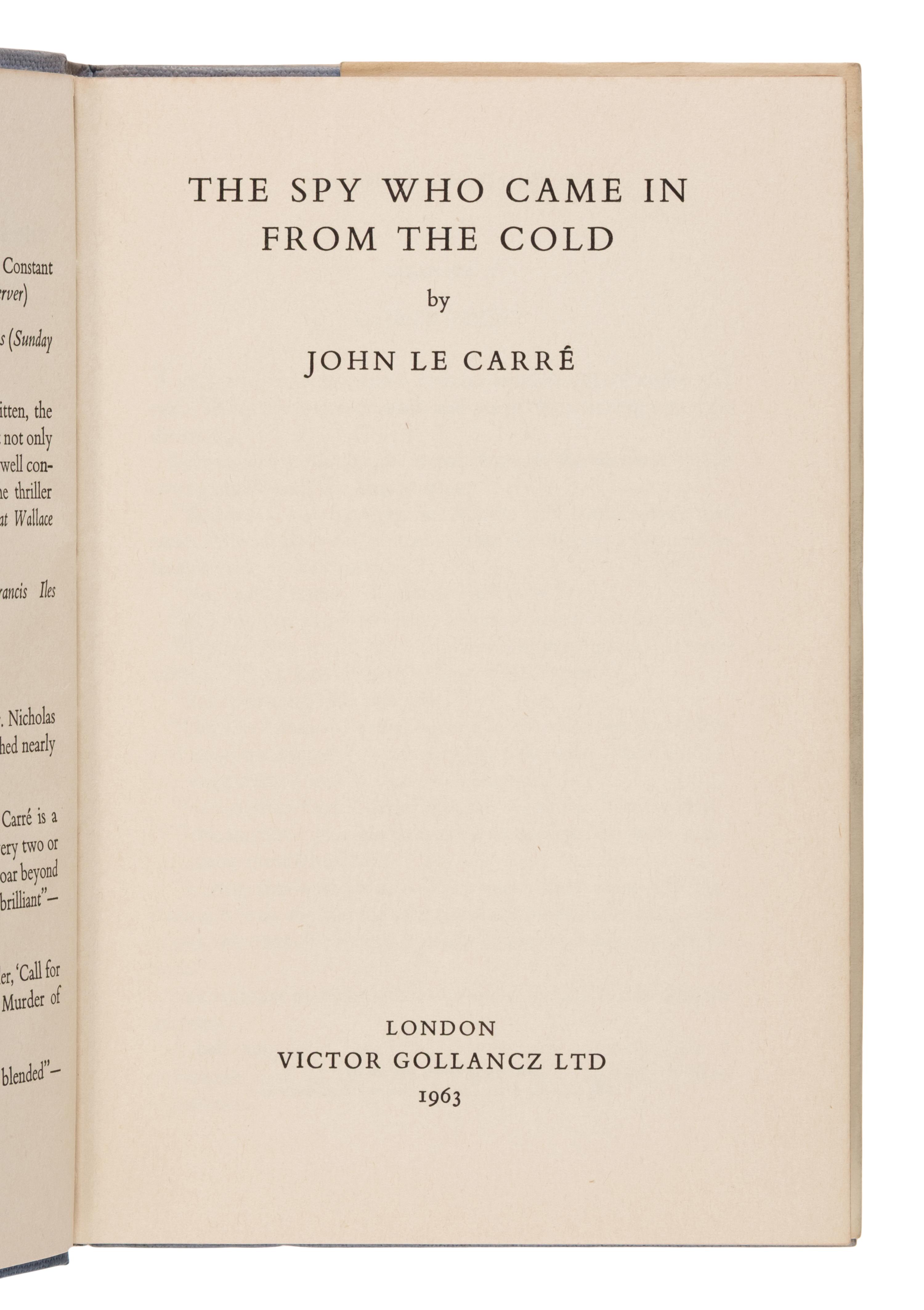Le Carre, John (1931-2020). The Spy Who Came In from the Cold . London: Victor Gollancz Ltd., 1963.