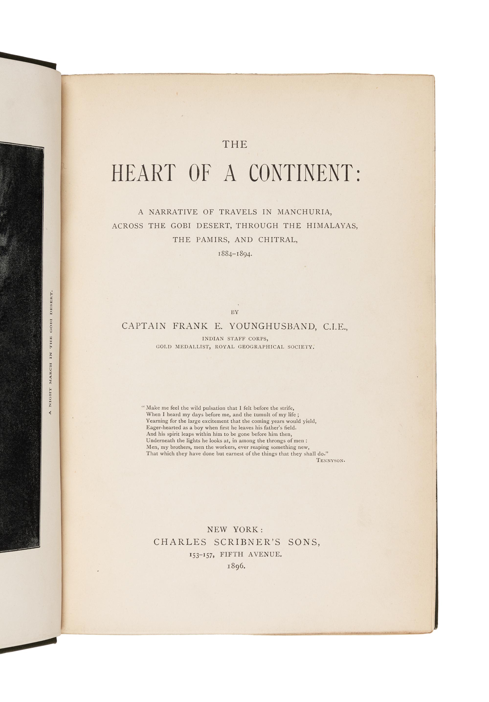 YOUNGHUSBAND, Francis Edward, Sir (1884-1894). The Heart of a Continent: A Narrative of Travels in Manchuria, Across the Gobi Desert, T