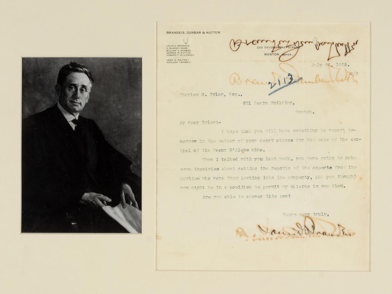 BRANDEIS, Louis Dembitz (1856-1941). Typed letter twice signed ("Louis D. Brandeis," "Brandeis, Dunbar & Nutter") to Charles H. Tyler. Boston, MA, 23 July 1901. 1 page, 4to, on Brandeis, Dunbar & Nutter letterhead, offsetting, toning, framed with a photographic print of Brandeis, not examined out of frame.