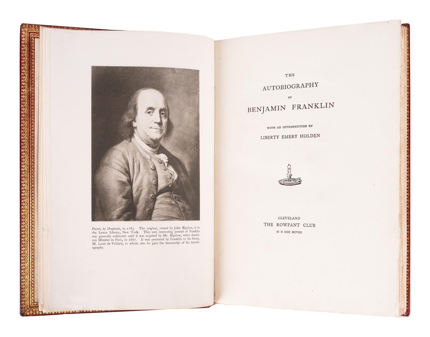 FRANKLIN, Benjamin (1706-1790). The Autobiography of Benjamin Franklin . Cleveland: The Rowfant Club, 1898.
