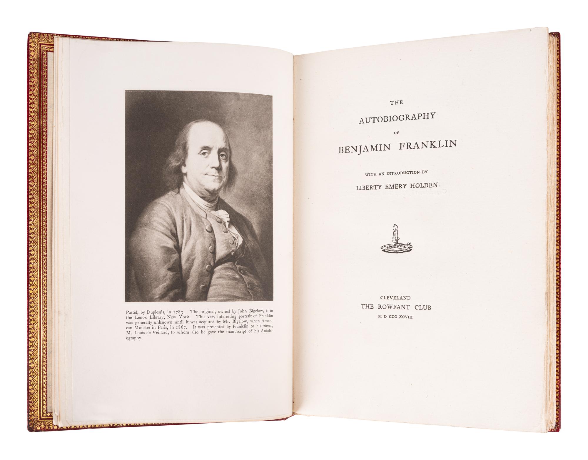 FRANKLIN, Benjamin (1706-1790). The Autobiography of Benjamin Franklin . Cleveland: The Rowfant Club, 1898.